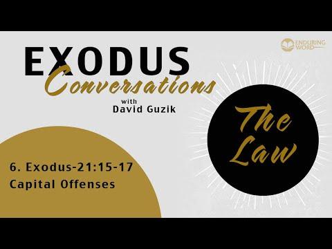 The Exodus Conversations - Capital Offenses - Exodus 21:15-17
