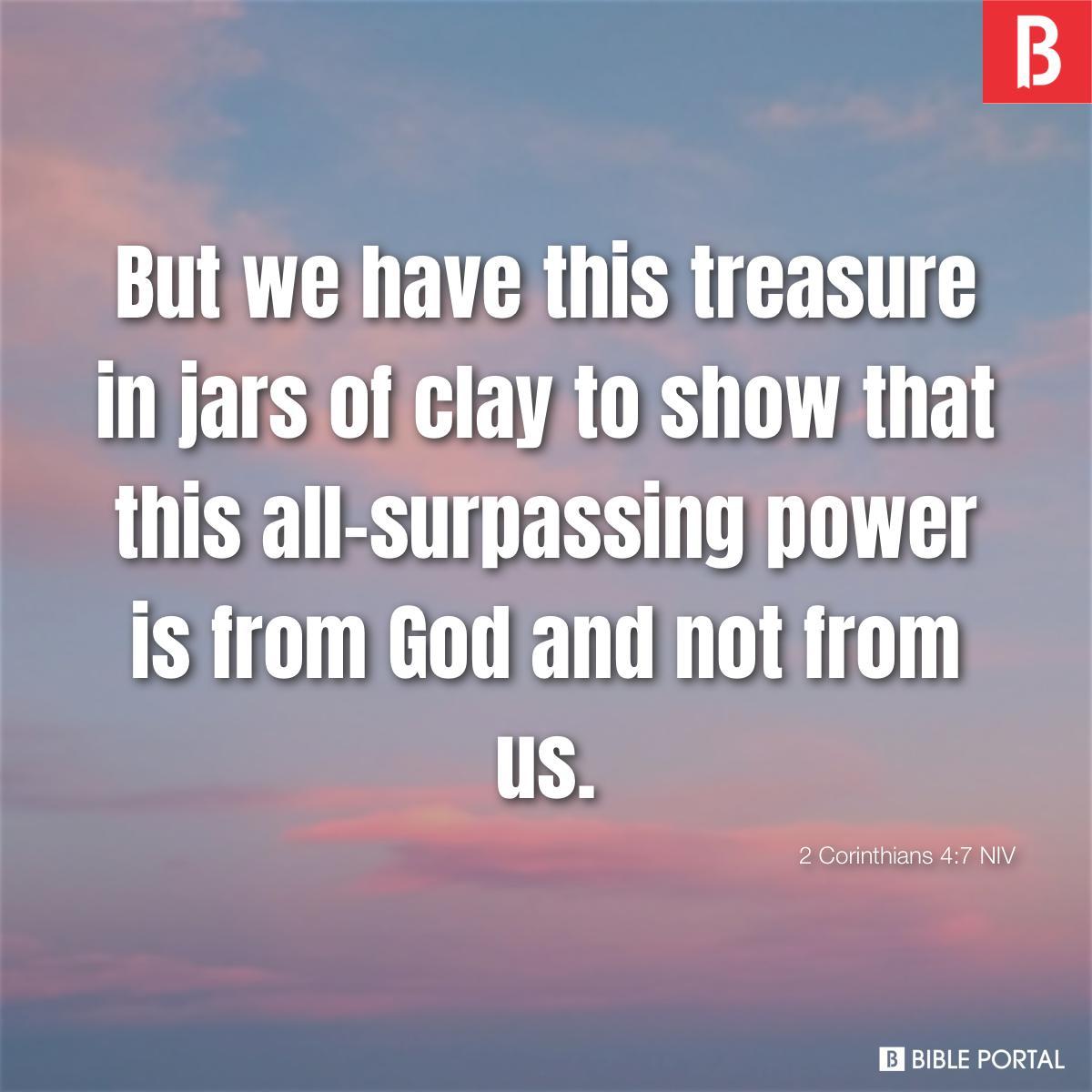 2 Corinthians 4:7 NIV