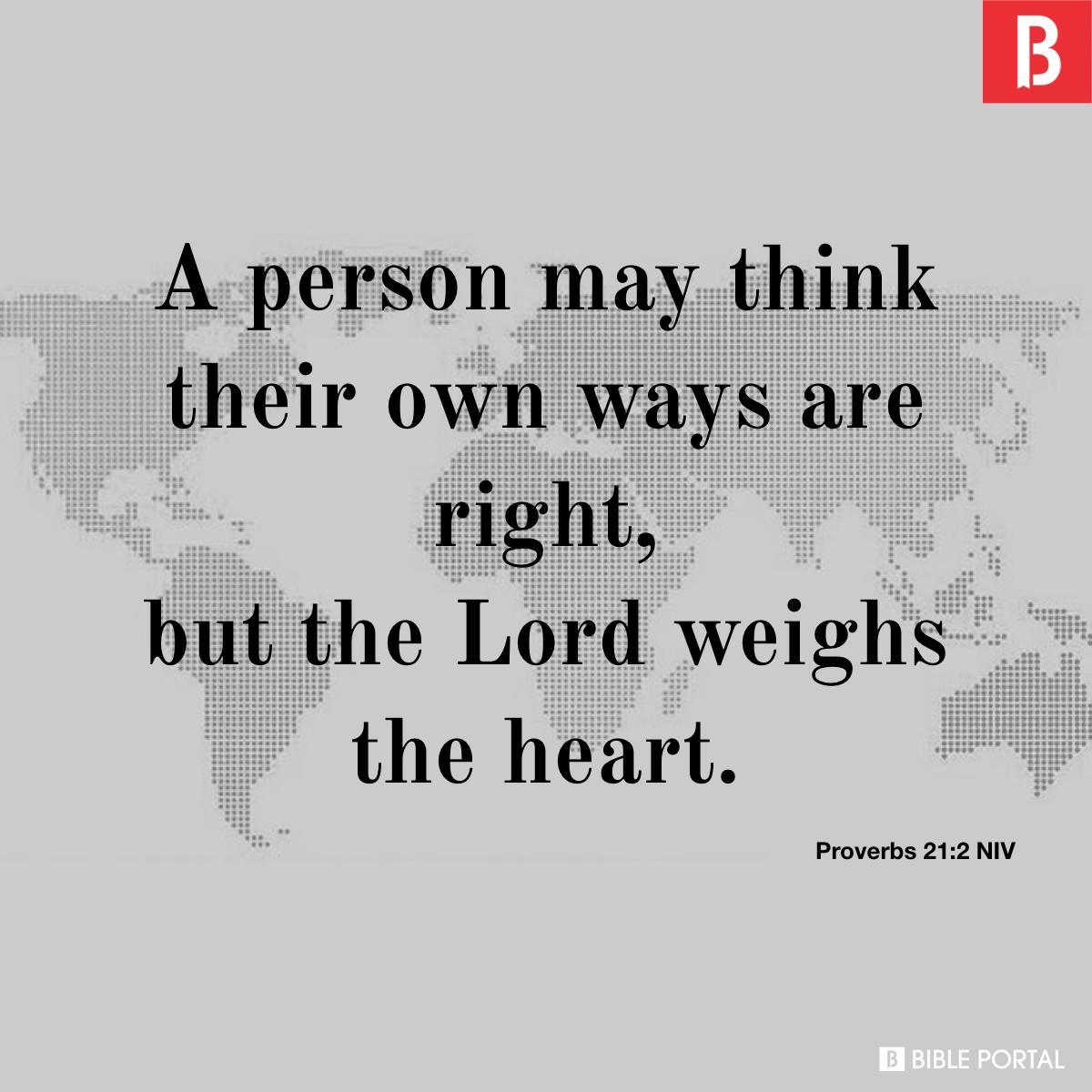 Proverbs 21:2 NIV