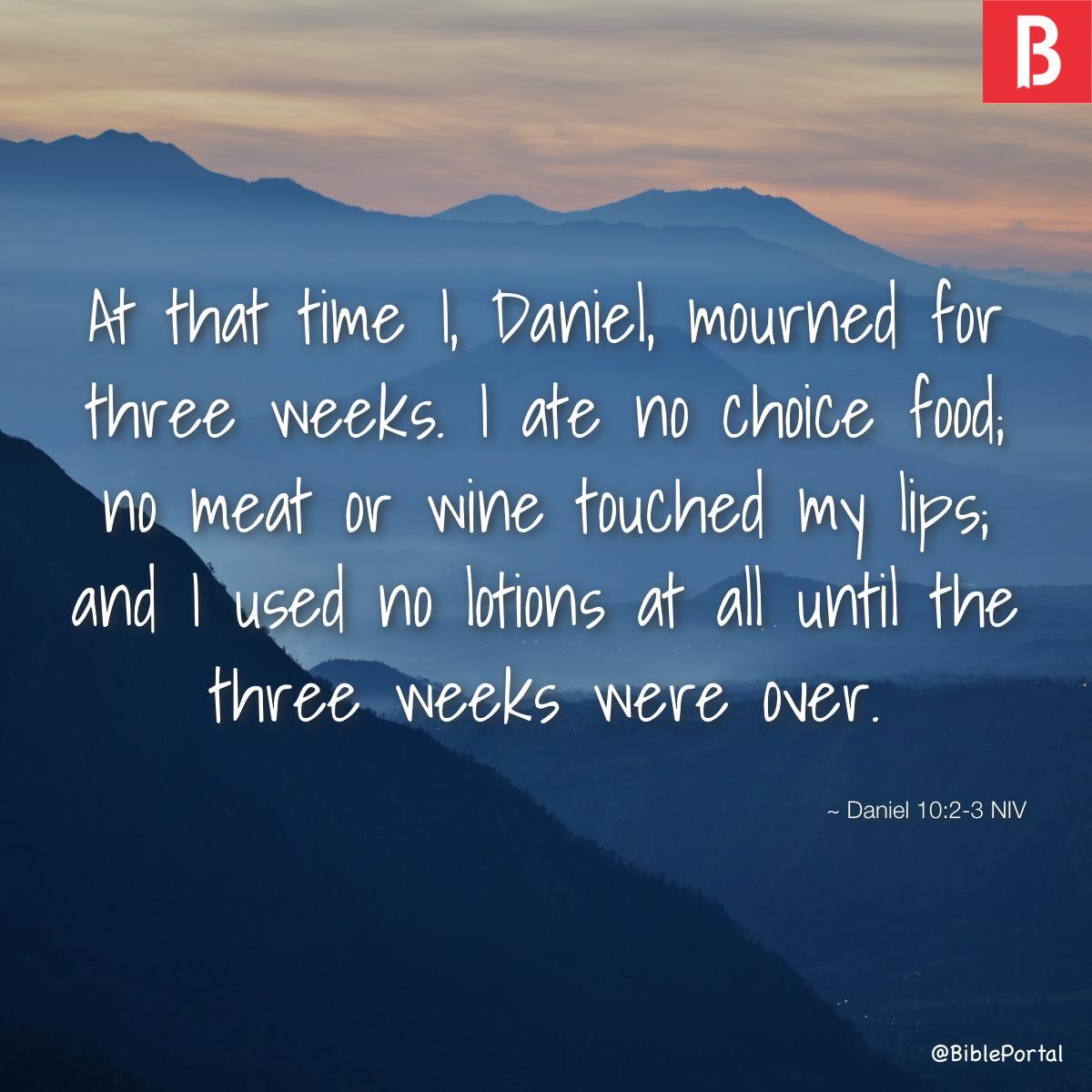 Daniel 10:2-3 NIV