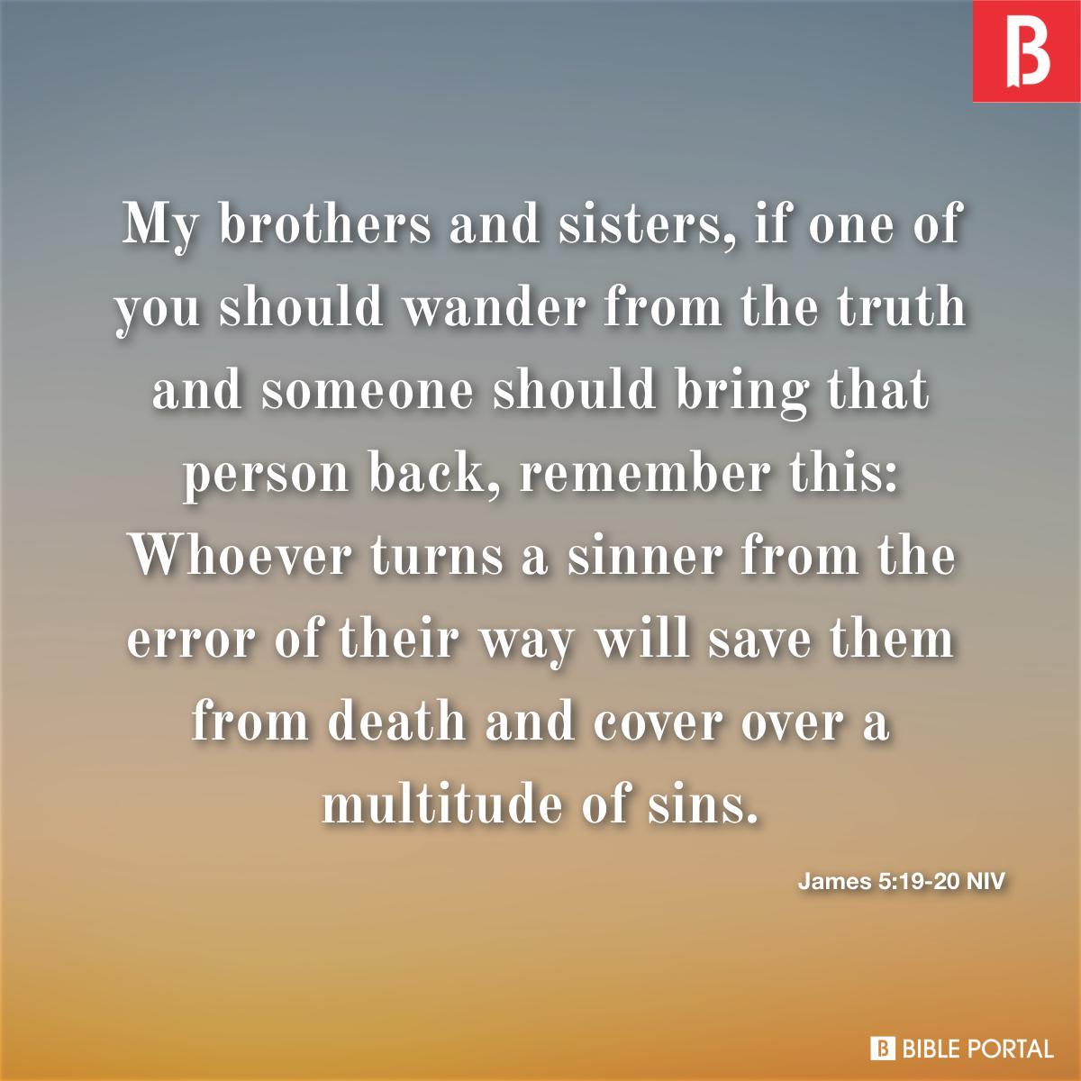 James 5:19-20 NIV