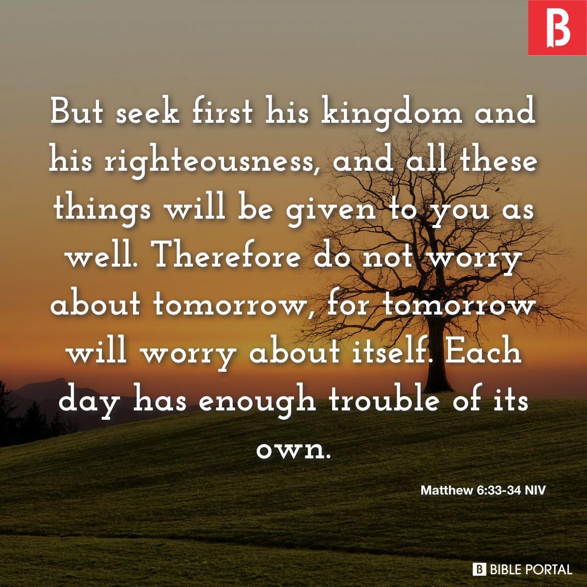 Matthew 6:33-34 NIV