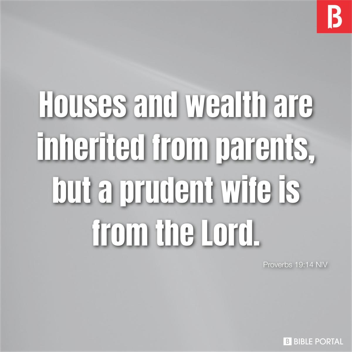 Proverbs 19:14 NIV